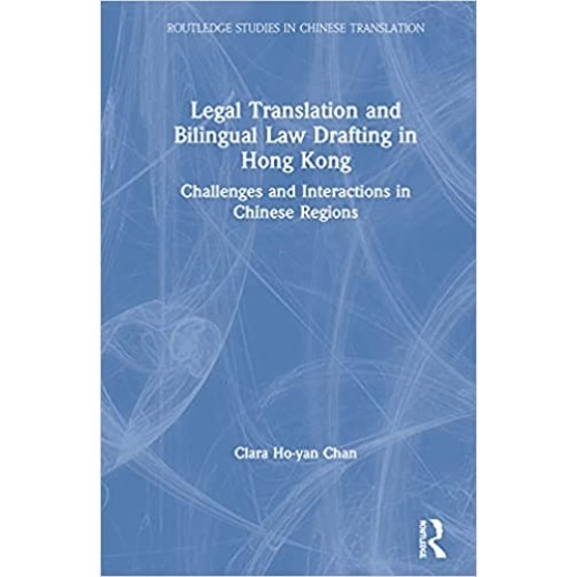 Legal Translation and Bilingual Law Drafting in Hong Kong 